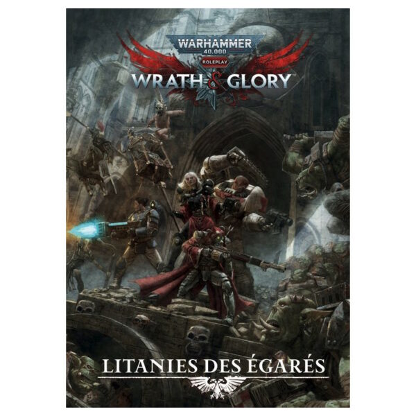 Warhammer 40K Wrath & Glory - Litanies des Egarés