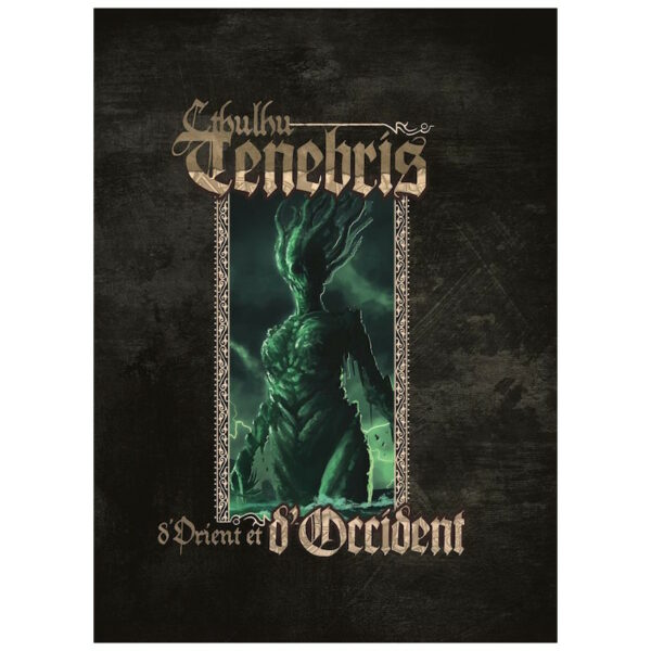 Cthulhu Tenebris - D'Orient et d'Occident