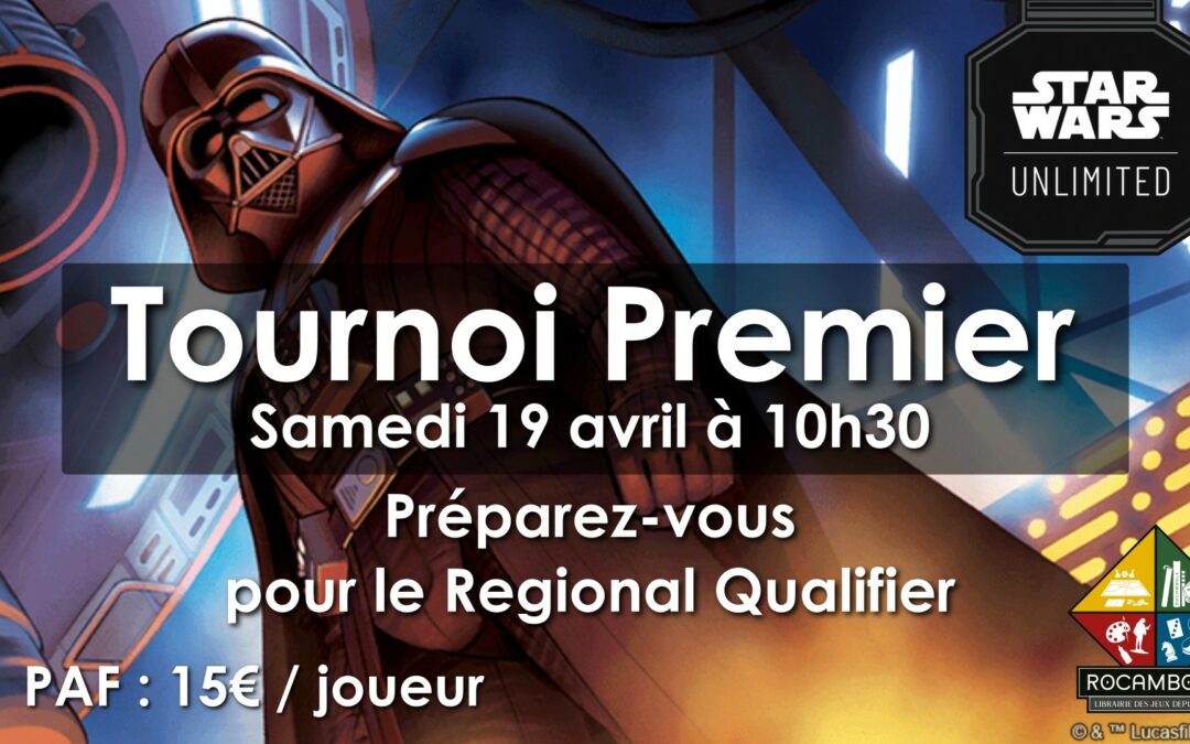Star Wars Unlimited – Tournoi Premier – 19/04