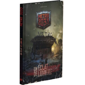 Metro 2033 - Un Eclat de Lumière
