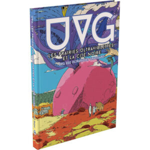 UVG - Les Prairies Ultraviolettes et la Cité Noire