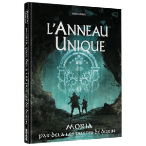 Anneau Unique 2ème Edition - Moria, Par Delà les Portes de Durin